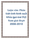 Luận văn: Phân tích tình hình xuất khẩu gạo của Việt Nam giai đoạn 2008-2010