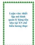 Luận văn: thiết lập mô hình quản lý hàng tồn kho tại XN chế biến lương thực