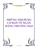 NHỮNG NỘI DUNG CƠ BẢN VỀ NGÂN HÀNG THƯƠNG MẠI