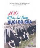 Cách nuôi bò sữa và 100 câu hỏi đáp về bò sữa