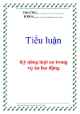 Tiểu luận: Kỹ năng của luật sư trong vụ án lao động