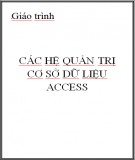 Giáo trình: Các hệ quản trị cơ sở dữ liệu Access