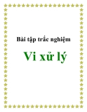 Bài tập trắc nghiệm vi xử lý - cấu trúc máy tính kèm theo đáp án