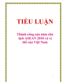 Tiểu luận  “Thành công của năm chủ tịch ASEAN 2010 và vị thế của Việt Nam”
