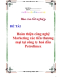 Báo cáo tốt nghiệp: Hoàn thiện công nghệ Marketing xúc tiến thương mại tại công ty hoá dầu Petrolimex