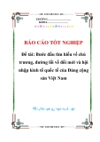 Đề tài: Bước đầu tìm hiểu về chủ trương, đường lối về đổi mới và hội nhập kinh tế quốc tế của Đảng cộng sản Việt Nam