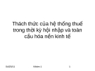 Thách thức của hệ thống thuế trong thời kỳ hội nhập và toàn cầu hóa nền kinh tế "