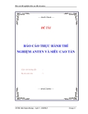 BÁO CÁO THỰC HÀNH THÍ NGHIỆM ANTEN VÀ SIÊU CAO TẦN