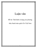 Tình hình sử dụng các phương thức thanh toán quốc tế ở Việt Nam