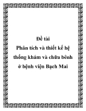 Đề tài: “Phân tích và thiết kế hệ thống khám và chữa bênh ở bệnh viện Bạch Mai”