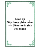 Luận văn: Xây dựng phần mềm báo điểm tuyển sinh qua mạng