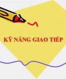 BÀI GIẢNG KỸ NĂNG GIAO TIẾP DÀNH CHO SINH VIÊN