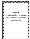 Đề tài: Lý luận thực tiễn và sự vận dụng quan điểm đó vào quá trình đổi mới ở Việt Nam