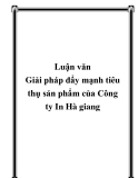 Đề tài “Giải pháp đẩy mạnh tiêu thụ sản phẩm của Công ty In Hà giang”