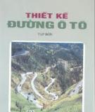 Giáo trình Thiết kế đường ô tô: Tập 4 - Dương Ngọc Hải