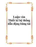 Luận văn- Thiết kế hệ thống dẫn động băng tải