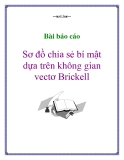 Bài báo cáo: Sơ đồ chia sẻ bí mật dựa trên không gian vectơ Brickell