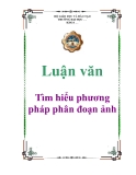 Đề tài: Tìm hiểu phương pháp phân đoạn ảnh