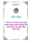 Tiểu luận: Vai trò của Liên Xô trong cuộc kháng chiến chống Mỹ cứu nước của nhân dân Việt Nam