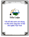 Tiểu luận: Vấn đề nhà nước nói chung và nhà nước cộng hòa xã hội chủ nghĩa Việt Nam