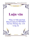 Luận văn "Nâng cao hiệu quả hoạt động tín dụng tại NHTMCP Sài Gòn Thương Tín - CN Long An"