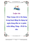 Báo cáo tốt nghiệp "Thực trạng rủi ro tín dụng trong hoạt động tín dụng tại ngân hàng đầu tư và phát triển Đồng Tháp - PGD Sa đéc"