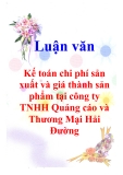 Luận văn: Kế toán chi phí sản xuất và giá thành sản phẩm tại công ty TNHH Quảng cáo và Thương Mại Hải Đường