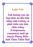 Luận văn: Ảnh hưởng của các loại thức ăn đến khả năng sinh trưởng và phát triển của tôm chân trắng (Litopenaeus vannamei) nuôi 