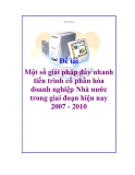 Luận văn: Một số giải pháp đẩy nhanh tiến trình cổ phần hóa doanh nghiệp Nhà nước trong giai đoạn hiện nay 2007 - 2010