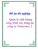 Luận văn: Quản lý chất lượng công trình xây dựng tại công ty Vinaconex 2