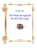 Luận văn:  Tìm hiểu tài nguyên du lịch Hạ Long