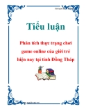 Tiểu luận: Phân tích thực trạng chơi game online của giới trẻ hiện nay tại tỉnh Đồng Tháp