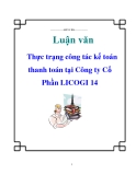 Luận văn: Thực trạng công tác kế toán thanh toán tại Công ty Cổ Phần LICOGI 14