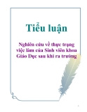 Tiểu luận: Nghiên cứu về thực trạng việc làm của Sinh viên khoa Giáo Dục sau khi ra trường