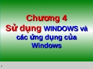 Tin học đại cương - Chương 4 Sử dụng WINDOWS và các ứng dụng của Windows