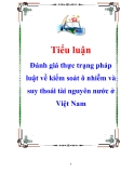 Tiểu luận: Đánh giá thực trạng pháp luật về kiểm soát ô nhiễm và suy thoái tài nguyên nước ở Việt Nam