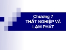 Chương 7: THẤT NGHIỆP VÀ LẠM PHÁT