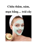 Chữa thâm, nám, mụn bằng các loại trái cây