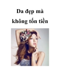 Da đẹp mà không tốn tiền