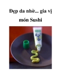 Đẹp da nhờ... gia vị món Sushi