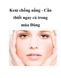 Kem chống nắng - Cần thiết ngay cả trong mùa Đông