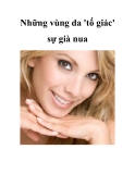 Những vùng da 'tố giác' sự già nua