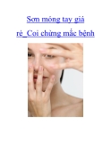 Sơn móng tay giá rẻ_Coi chừng mắc bệnh