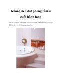 Không nên đặt phòng tắm ở cuối hành lang  