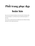 Phối trang phục đẹp hoàn hảo