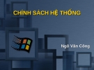 CHÍNH SÁCH HỆ THỐNG