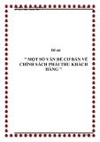 Đề tài " MỘT SỐ VẤN ĐỀ CƠ BẢN VỀ CHÍNH SÁCH PHẢI THU KHÁCH HÀNG "