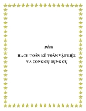 Đề tài " " HẠCH TOÁN KẾ TOÁN VẬT LIỆU VÀ CÔNG CỤ DỤNG CỤ "