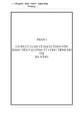 Luận văn " CƠ SỞ LÝ LUẬN VỀ HẠCH TOÁN VỐN BẰNG TIỀN TẠI CÔNG TY CÔNG TRÌNH ĐÔ THỊ  ĐÀ NẴNG "