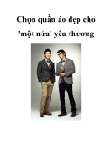 Chọn quần áo đẹp cho 'một nửa' yêu thương